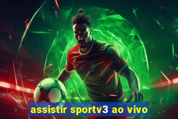 assistir sportv3 ao vivo